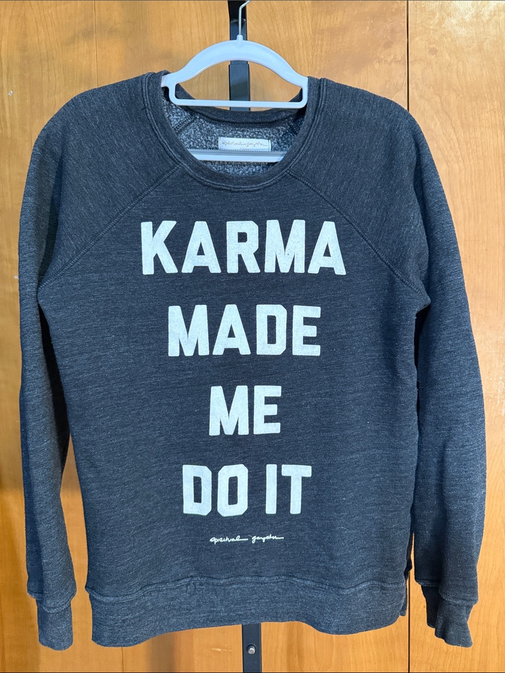 Spiritual Gangster Karma Made Me Do It Sweatshirt Pullover Small